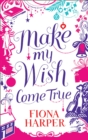 Make My Wish Come True - eBook