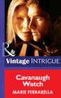 Cavanaugh Watch (Mills & Boon Intrigue) (Cavanaugh Justice, Book 11) - eBook