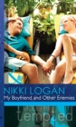 My Boyfriend And Other Enemies (Mills & Boon Modern Tempted) - eBook