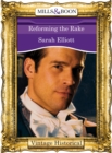 Reforming the Rake (Mills & Boon Historical) - eBook