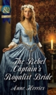 The Rebel Captain's Royalist Bride - eBook
