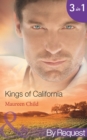 Kings of California: Bargaining for King's Baby (Kings of California, Book 1) / Marrying for King's Millions (Kings of California, Book 2) / Falling for King's Fortune (Kings of California, Book 3) (M - eBook