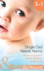 Single Dad Needs Nanny: Sheriff Needs a Nanny (Baby on Board, Book 28) / Nurse, Nanny...Bride! / Romancing the Nanny (Mills & Boon By Request) - eBook