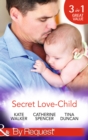 Secret Love-Child: Kept for Her Baby / The Costanzo Baby Secret / Her Secret, His Love-Child (Mills & Boon By Request) - eBook