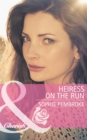 Heiress on the Run (Mills & Boon Cherish) - eBook