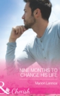 The Nine Months to Change His Life - eBook