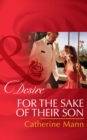 For The Sake Of Their Son (Mills & Boon Desire) (The Alpha Brotherhood, Book 5) - eBook