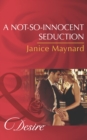 A Not-So-Innocent Seduction - eBook