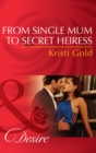 From Single Mum To Secret Heiress - eBook