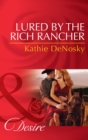 Lured By The Rich Rancher - eBook