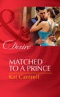 Matched To A Prince - eBook