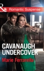 Cavanaugh Undercover - eBook