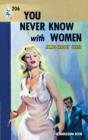 You Never Know With Women - eBook
