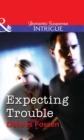 Expecting Trouble - eBook