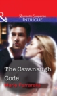 The Cavanaugh Code (Mills & Boon Intrigue) - eBook