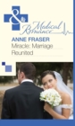 Miracle: Marriage Reunited (Mills & Boon Medical) - eBook