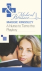 A Nurse to Tame the Playboy - eBook