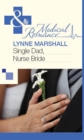Single Dad, Nurse Bride (Mills & Boon Medical) - eBook