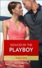 Seduced By The Playboy - eBook
