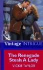 The Renegade Steals A Lady - eBook