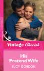 His Pretend Wife - eBook