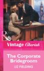 The Corporate Bridegroom - eBook