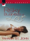 Risky Business of Love - eBook