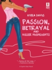 Passion, Betrayal And Killer Highlights - eBook
