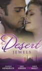 Desert Jewels : The Sheikh's Undoing / the Sultan's Choice / Girl in the Bedouin Tent - eBook