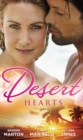 Desert Hearts: Sheikh Without a Heart / Heart of the Desert / The Sheikh's Destiny - eBook