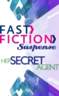 Her Secret Agent (Fast Fiction) - eBook