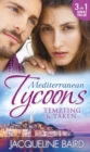 Mediterranean Tycoons: Tempting & Taken: The Italian's Runaway Bride / His Inherited Bride / Pregnancy of Revenge - eBook
