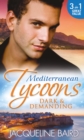 Mediterranean Tycoons: Dark & Demanding: At The Spaniard's Pleasure / A Most Passionate Revenge / The Italian Billionaire's Ruthless Revenge - eBook