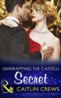 Unwrapping The Castelli Secret - eBook