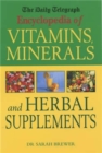 The Daily Telegraph: Encyclopedia of Vitamins, Minerals& Herbal Supplements - eBook