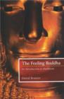 The Feeling Buddha : An Introduction to Buddhism - eBook
