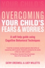 Overcoming Your Child's Fears and Worries - eBook