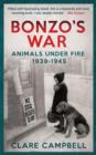 Bonzo's War : Animals Under Fire 1939 -1945 - eBook