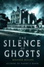 The Silence of Ghosts - eBook