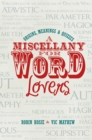 A Miscellany for Word Lovers : Origins, Meanings & Quizzes - eBook