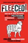 Fleeced! : How we've been betrayed by the politicians, bureaucrats and bankers - and how much they've cost us - eBook