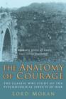 The Anatomy of Courage : The Classic WWI Study of the Psychological Effects of War - eBook