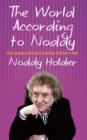 The World According To Noddy : Life Lessons Learned In and Out of Rock & Roll - eBook