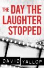 The Day the Laughter Stopped - eBook