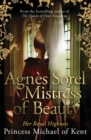 Agn s Sorel: Mistress of Beauty - eBook