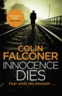 Innocence Dies : A gripping and gritty authentic London crime thriller from the bestselling author - Book