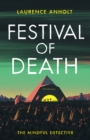 Festival of Death : A thrilling murder mystery set among the roaring crowds of Glastonbury festival (The Mindful Detective) - eBook