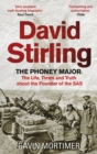 David Stirling : The Phoney Major: The Life, Times and Truth about the Founder of the SAS - Book
