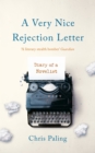 A Very Nice Rejection Letter : Diary of a Novelist - eBook