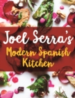 Joel Serra's Modern Spanish Kitchen - eBook